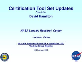 Certification Tool Set Updates Presented by  David Hamilton