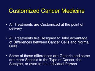 Customized Cancer Medicine