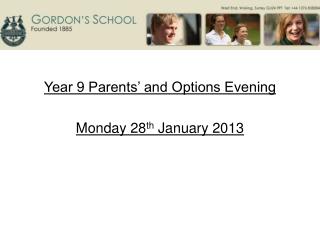 Year 9 Parents’ and Options Evening Monday 28 th January 2013