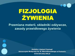 Katedra i Zakład Fizjologii Uniwersytet Medyczny im. K. Marcinkowskiego w Poznaniu