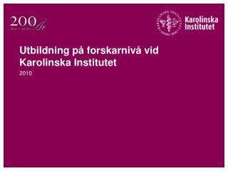 Utbildning på forskarnivå vid Karolinska Institutet