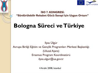 İSO 7. KONGRESİ: “ Sürdürülebilir Rekabet Gücü : Sanayi İçin Uygun Ortam ”