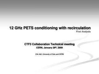 12 GHz PETS conditioning with recirculation First Analysis