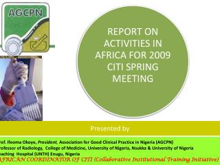 Prof. Ifeoma Okoye, President , Association for Good Clinical Practice in Nigeria (AGCPN)
