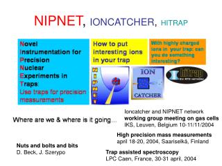 NIPNET , IONCATCHER , HITRAP