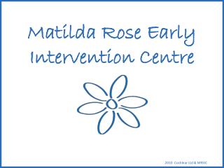 Matilda Rose Early Intervention Centre