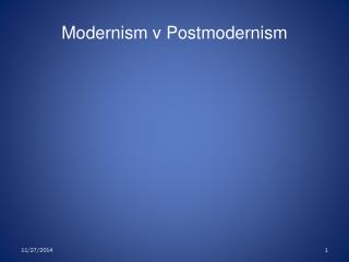 Modernism v Postmodernism