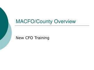 MACFO/County Overview