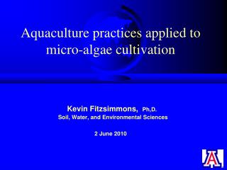 Aquaculture practices applied to micro-algae cultivation