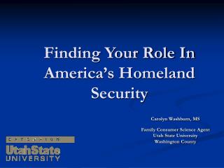 Finding Your Role In America’s Homeland Security