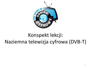 Konspekt lekcji: Naziemna telewizja cyfrowa (DVB-T)