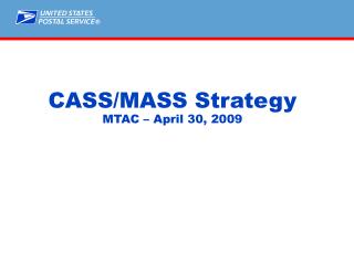 CASS/MASS Strategy MTAC – April 30, 2009