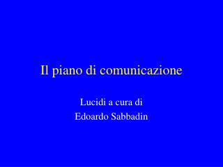 Il piano di comunicazione