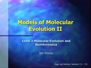 Models of Molecular Evolution II