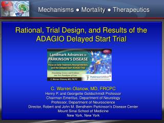 Rational, Trial Design, and Results of the ADAGIO Delayed Start Trial