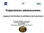 Trajectoires adolescentes Logiques territoriales et politiques de la jeunesse