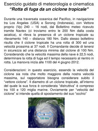 Esercizio guidato di meteorologia e cinematica “Rotta di fuga da un ciclone tropicale”