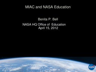 MIAC and NASA Education Benita P. Bell