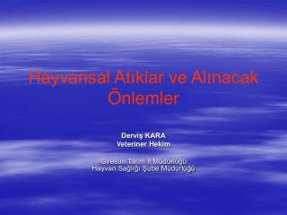 Hayvansal Atıklar ve Alınacak Önlemler