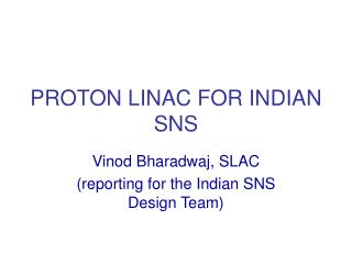 PROTON LINAC FOR INDIAN SNS