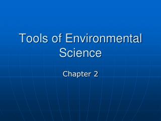 Tools of Environmental Science