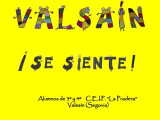 Alumnos de 3º y 4º C.E.I.P. “La Pradera” Valsaín (Segovia)