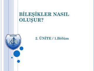 BİLEŞİKLER NASIL OLUŞUR?