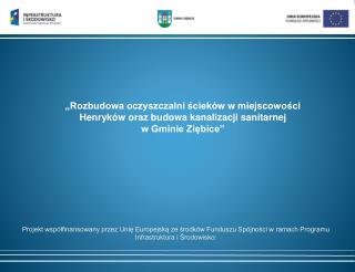 „Rozbudowa oczyszczalni ścieków w miejscowości Henryków oraz budowa kanalizacji sanitarnej