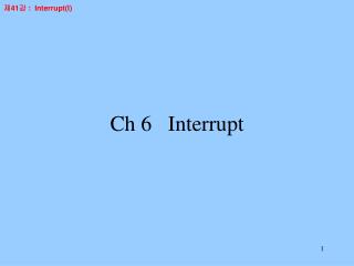 Ch 6 Interrupt