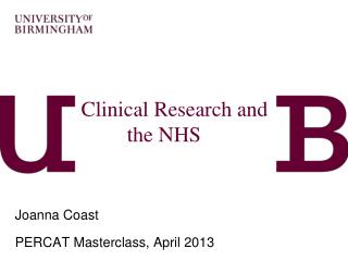 Clinical Research and the NHS … ….and economics?