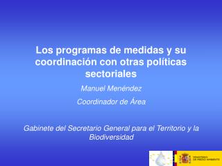 Los programas de medidas y su coordinación con otras políticas sectoriales Manuel Menéndez