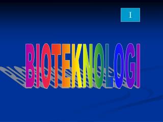 BIOTEKNOLOGI