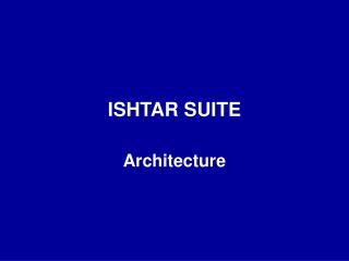 ISHTAR SUITE