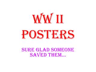 WW II Posters