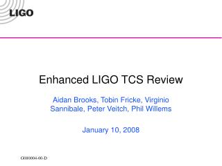 Enhanced LIGO TCS Review