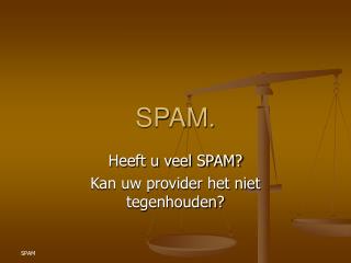 SPAM.