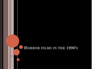 Horror films in the 1990’s