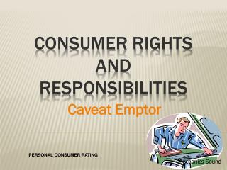 Consumer Rights and Responsibilities