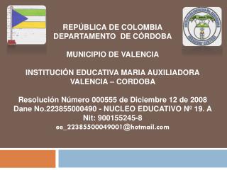 REPÚBLICA DE COLOMBIA DEPARTAMENTO DE CÓRDOBA MUNICIPIO DE VALENCIA