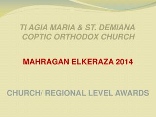 TI AGIA MARIA &amp; ST. DEMIANA COPTIC ORTHODOX CHURCH MAHRAGAN ELKERAZA 2014