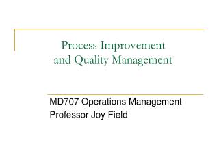 Process Improvement and Quality Management