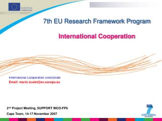Mario Scalet European Commission, DG Research International Cooperation Directorate