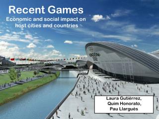 Recent Games Economic and social impact on host cities and countries