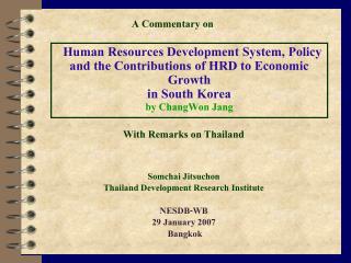 Somchai Jitsuchon Thailand Development Research Institute NESDB-WB 29 January 200 7 Bangkok
