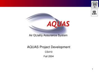 AQUAS Project Development CS410 Fall 2004