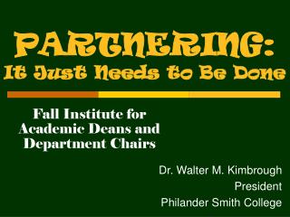 PARTNERING: It Just Needs to Be Done