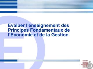 Evaluer l’enseignement des Principes Fondamentaux de l’Economie et de la Gestion