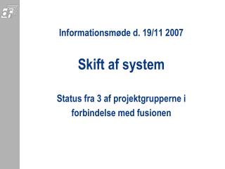 Skift af system