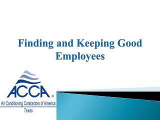 Finding and Keeping Good Employees