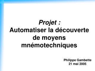 Projet : Automatiser la découverte de moyens mnémotechniques